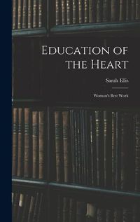 Cover image for Education of the Heart