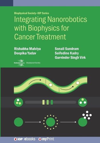 Cover image for Integrating Nanorobotics with Biophysics for Cancer Treatment