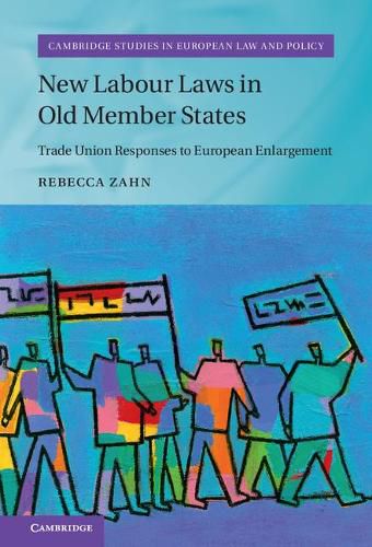 Cover image for New Labour Laws in Old Member States: Trade Union Responses to European Enlargement