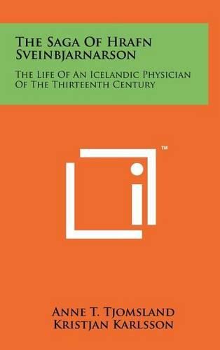 Cover image for The Saga of Hrafn Sveinbjarnarson: The Life of an Icelandic Physician of the Thirteenth Century