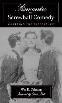 Cover image for Romantic vs. Screwball Comedy: Charting the Difference