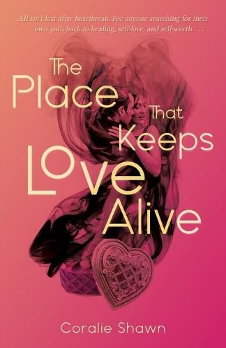 Cover image for The Place That Keeps Love Alive