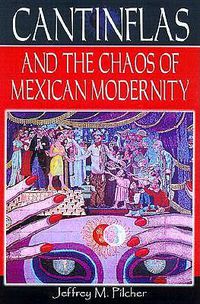 Cover image for Cantinflas and the Chaos of Mexican Modernity