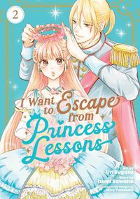 Cover image for I Want to Escape from Princess Lessons (Manga) Vol. 2