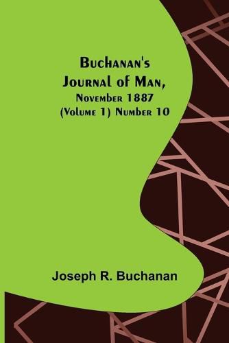 Cover image for Buchanan's Journal of Man, November 1887 (Volume 1) Number 10