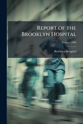 Cover image for Report of the Brooklyn Hospital