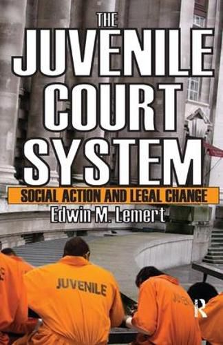 Cover image for The Juvenile Court System: Social Action and Legal Change