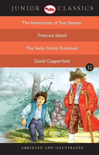 Cover image for Junior Classic: The Adventures of Tom Sawyer, Treasure Island, the Swiss Family Robinson, David Copperfield