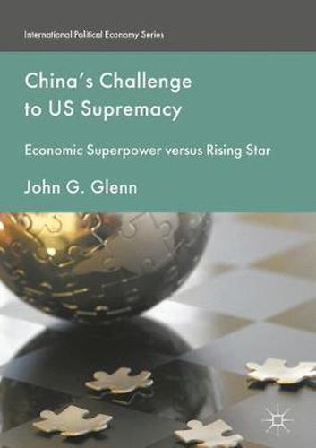 Cover image for China's Challenge to US Supremacy: Economic Superpower versus Rising Star