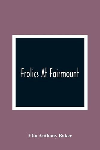 Cover image for Frolics At Fairmount