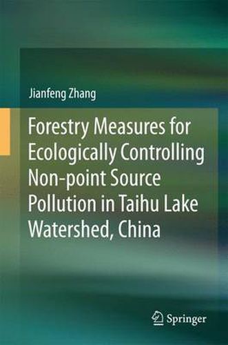 Cover image for Forestry Measures for Ecologically Controlling Non-point Source Pollution in Taihu Lake Watershed, China