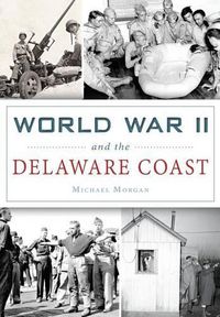 Cover image for World War II and the Delaware Coast