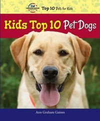 Cover image for Kids Top 10 Pet Dogs