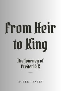 Cover image for From Heir to King