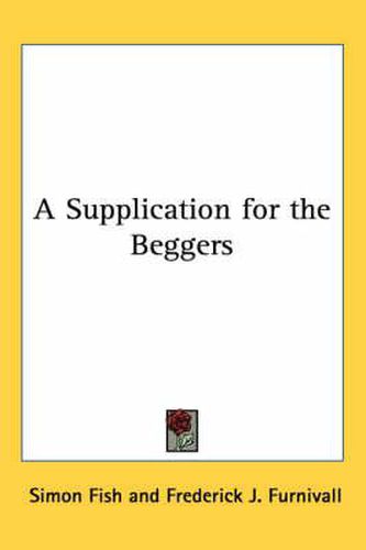 Cover image for A Supplication for the Beggers