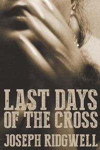 Cover image for Last Days of the Cross