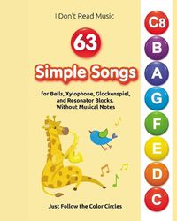 Cover image for 63 Simple Songs for Bells, Xylophone, Glockenspiel, and Resonator Blocks