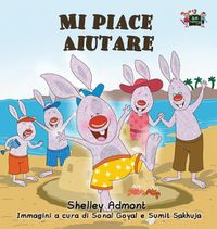 Cover image for Mi piace aiutare: I Love to Help (Italian Edition)