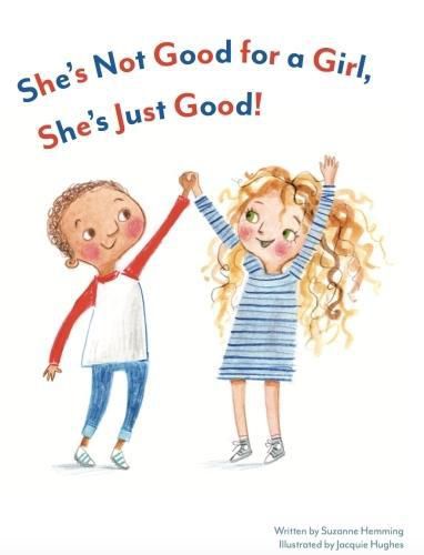 Cover image for She's Not Good for a Girl, She's Just Good!