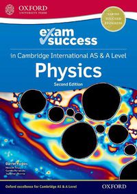 Cover image for Cambridge International AS & A Level Physics: Exam Success Guide