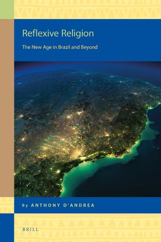 Cover image for Reflexive Religion: The New Age in Brazil and Beyond