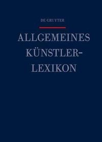 Cover image for Allgemeines Kunstlerlexikon: Die Bildenden Kunstler Aller Zeiten Und Volker