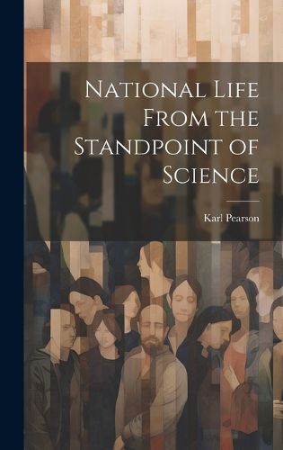 Cover image for National Life From the Standpoint of Science