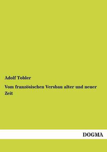 Cover image for Vom Franzosischen Versbau Alter Und Neuer Zeit