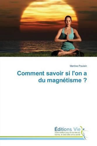 Cover image for Comment Savoir Si Lon a Du Magnetisme ?