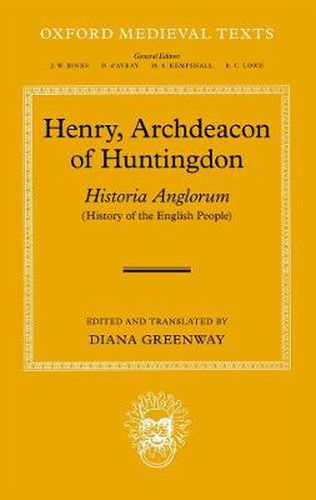 Henry, Archdeacon of Huntingdon: Historia Anglorum: The History of the English People