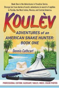 Cover image for Koulev: Adventures of an American Snake Hunter, Book One