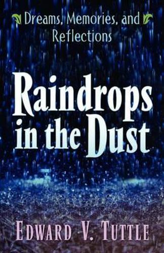 Cover image for Raindrops in the Dust; Dreams, Memories and Reflections