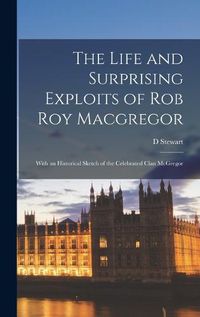 Cover image for The Life and Surprising Exploits of Rob Roy Macgregor