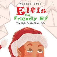 Cover image for Elfis the Friendly Elf