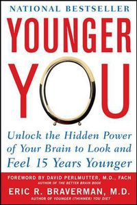 Cover image for Younger You: Unlock the Hidden Power of Your Brain to Look and Feel 15 Years Younger
