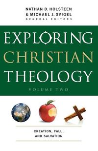 Cover image for Exploring Christian Theology - Creation, Fall, and Salvation