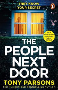 Cover image for THE PEOPLE NEXT DOOR: dark, twisty suspense from the number one bestselling author