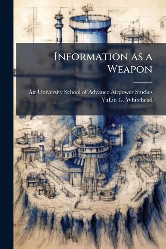 Cover image for Information as a Weapon