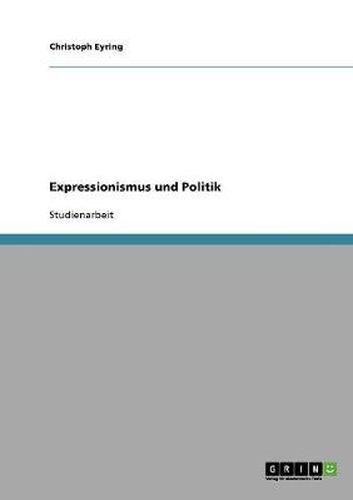 Cover image for Expressionismus und Politik