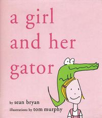 Cover image for A Girl and Her Gator