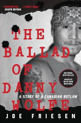 Cover image for The Ballad Of Danny Wolfe: Life and Death in the Indian Posse