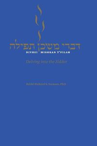 Cover image for Divrei Mishkan t'Filah: Delving Into the Siddur