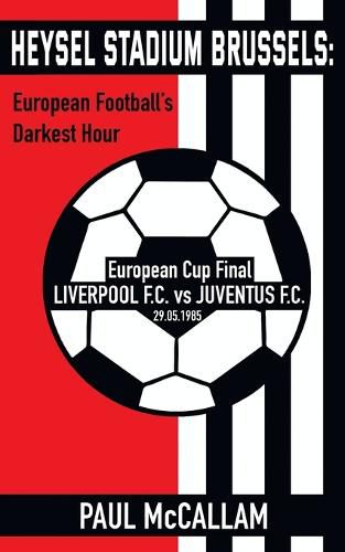 Cover image for Heysel Stadium Brussels: European Football's Darkest Hour