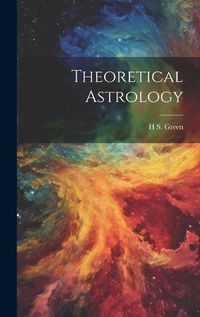 Cover image for Theoretical Astrology