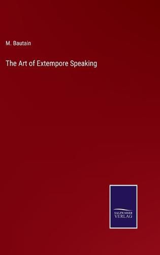 The Art of Extempore Speaking