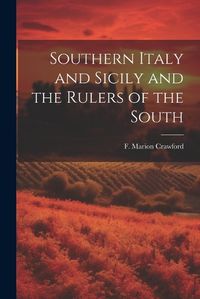 Cover image for Southern Italy and Sicily and the Rulers of the South