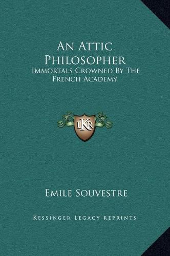 An Attic Philosopher: Immortals Crowned by the French Academy