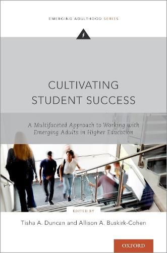 Cover image for Cultivating Student Success: A Multifaceted Approach to Working with Emerging Adults in Higher Education