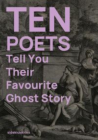 Cover image for Ten Poets Tell You Their Favourite Ghost Story