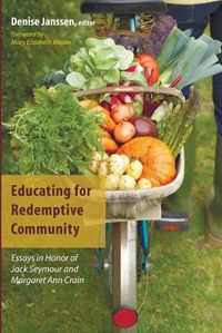 Cover image for Educating for Redemptive Community: Essays in Honor of Jack Seymour and Margaret Ann Crain